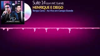 Henrique e Diego - Suite 14 (com MC Guimê)