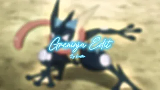 GRENINJA EDIT|BY SINISTER