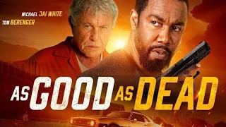 As Good As Dead Full Movie Review | Michael Jai White | Tom Berenger