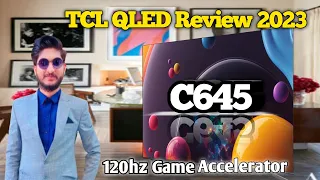 TCL C645 QLED Review & specification 🔥 2023