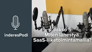 inderesPodi 5: Miten lähestyä SaaS-liiketoimintamallia? (16.5.2018)