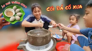 Dùng Cối Đá Xưa Xay Bột Làm Bánh Và Ăn Thử Trứng Trích Cồ / HIỆP CUỘI TV