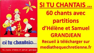 #1 SI TU CHANTAIS Hélène et Samuel Grandjean Recueil de 60 chants pour enfants