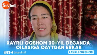 Xayrli oqshom 30-yil deganda oilasiga qaytgan erkak