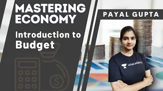 Introduction to Budget | Mastering Economy | Payal Gupta | UPSC CSE