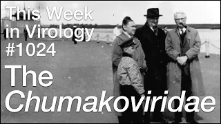 TWiV 1024: The Chumakoviridae