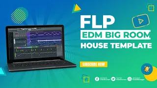 FL Studio - EDM Big Room House Template 2023 [FULL FLP]