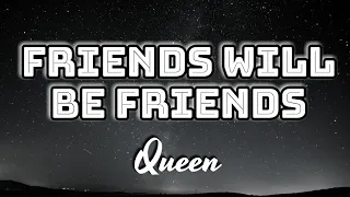 Queen - Friends Will Be Friends (Lyrics Video) 🎤