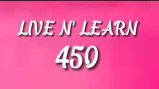 450 _ live n learn lyrics video