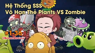 Full dài 1-36 | Hệ thống SSS vô hạn thẻ Plants vs Zombies  | seri Yuki