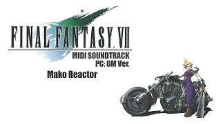 Final Fantasy VII (1998/PC) MIDI GM Ver. － Mako Reactor