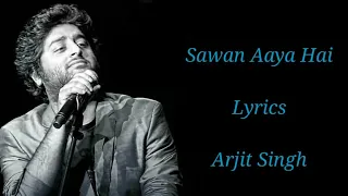 Sawan Aaya Hai Song Lyrics | Arjit Singh | Creature 3D | Tony Kakkar |Bipasha Basu Imran Abbas Naqvi