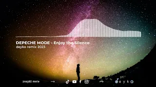 Depeche Mode - Enjoy the Silence ( Dj Deyko Remix 2023 )