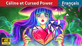 Céline et Cursed Power 🎊 Contes De Fées Français | WOA - French Fairy Tales