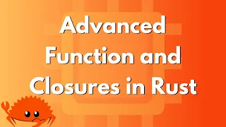Advanced Function and Closures in Rust