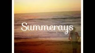 Summerays - out of sight out of mind