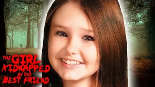 The Girl That Got Kidnapped By Her Best Friend..