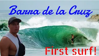 Barra de la Cruz | First time in Barra!