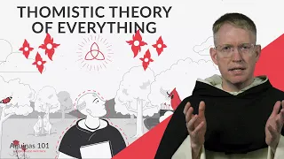 Yes, There is a Theory of Everything! (Aquinas 101)