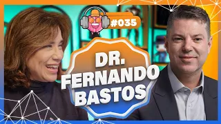 DR. FERNANDO BASTOS - PODPEOPLE #035