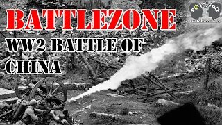 WW2 The Battle Of China - BATTLEZONE S2 ep3