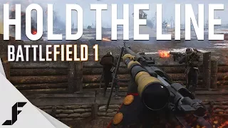 HOLD THE LINE - Battlefield 1