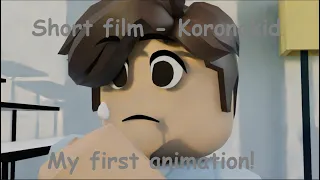 Short film - Corona Kid