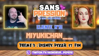 SANS PRESSION 10 = MIYUKICHAN__ // THEME 3 & FIN #vod #talkshow #disney #pixar #twitchfrance