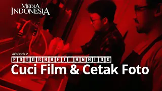 Fotografi Analog (Eps 2): Cuci Film dan Cetak Foto