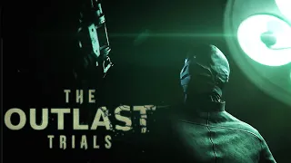 The Outlast Trials - Official Cinematic Teaser