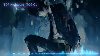 Stray Kids - TOP [Nightcore] HQ | Op Tower of God