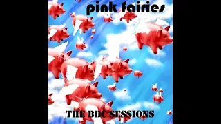 Pink Fairies BBC Sessions (FULL ALBUM)