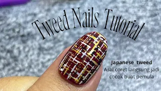 Tweed Nails Tutorial || Cara bikin tweed nails || Japanese tweed nails