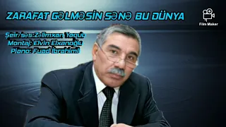 Zəlimxan Yaqub- zarafat gəlməsin sənə bu dünya/super şeir