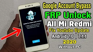 Mi Redmi 4/4X/5A/Note4/Y1/Y1 Lite..etc Fix YouTube Update Google FRP Bypass 2020 ‖ ANDROID 7 (NO PC)