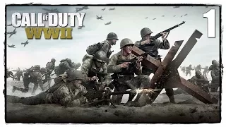 Call of Duty: WWII - Прохождение #1 ВЫСАДКА В НОРМАНДИИ