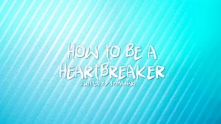 How to be a Heartbreaker - Official Trailer