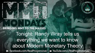 MMT Mondays: L Randall Wray Tells You Everything We Want To Know About Modern Monetary Theory