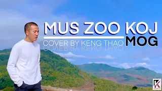 Mus zoo koj mog - Meng Vue(cover) | Keng Thao