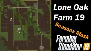 Farming Simulator 19 - Map First Impression - Lone Oak Farm 19