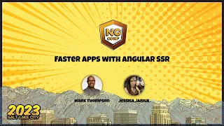 Faster apps with Angular SSR | Mark Thompson & Jessica Janiuk | ng-conf 2023