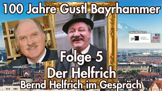 100 Jahre Gustl Bayrhammer | Doku | Folge 5 | Bernd Helfrich zu Besuch bei Bayrhammer-Enkeln