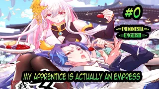 My Apprentices Is Actually An Empress ch 0 [Indonesia - English]