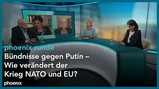 phoenix runde: Bündnisse gegen Putin – Wie verändert der Krieg NATO und EU?