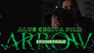 🍀AKHIR CERITA ARROW JUSTRU BAD ENDING❗❗❗ Alur Cerita Series - Arrow Season 1 Episode 23