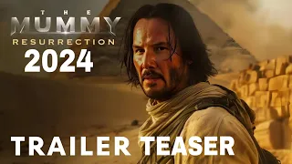 The Mummy: Resurrection - First Trailer | Keanu Reeves | Is It Real ?