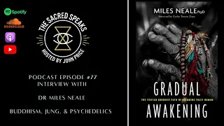 77: Miles Neale – Gradual Awakening, Jung, & Psychedelics