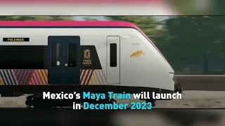 Mexico's Maya Train will launch in December 2023