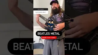 If THE BEATLES were a metal band