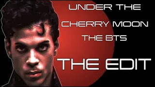 PRINCE: UNDER THE CHERRY MOON/the BTS: the EDIT W/DELETED SCENES